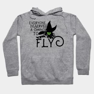 Everyone Deserves A Chance to Fly Hoodie